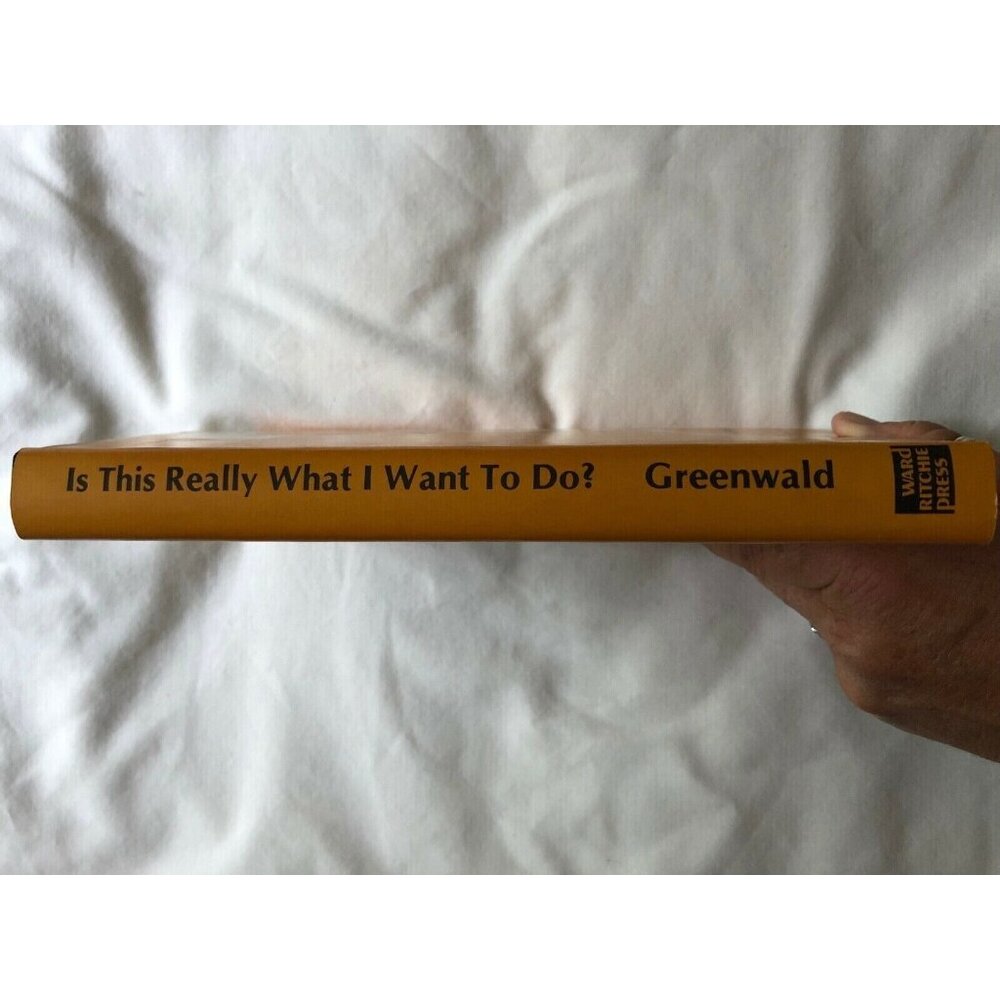 Is This Really What I Want To Do? Jerry Greenwald Gestalt 1977 Hardcover 1st Ed - Picture 3 of 3